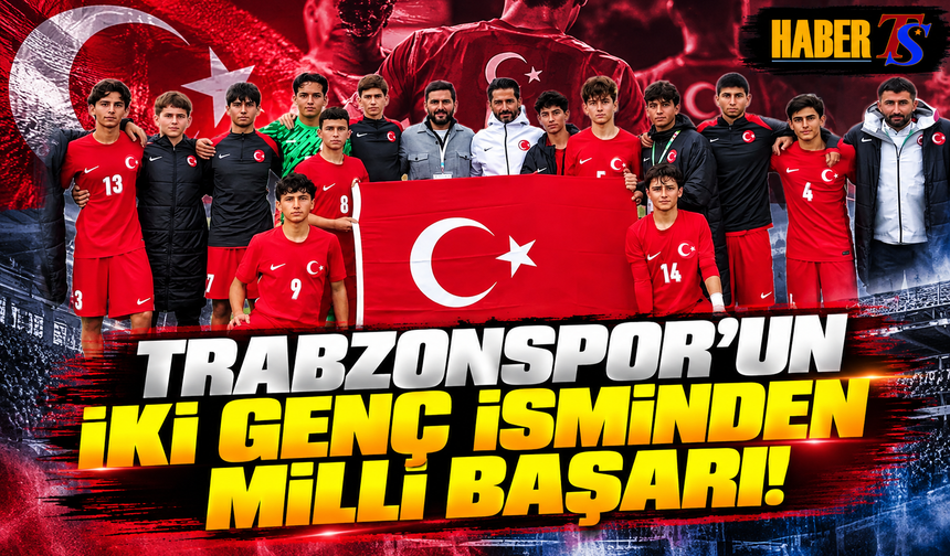 Trabzonspor'un İki Genç İsminden Milli Başarı