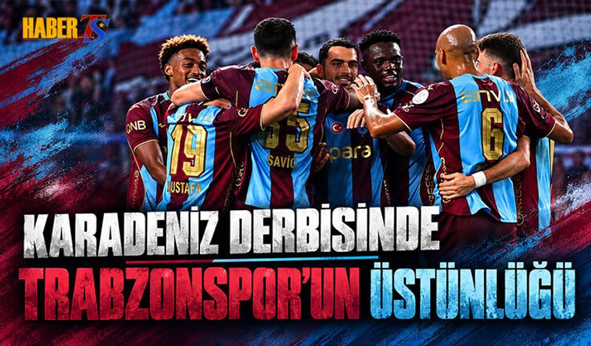 Karadeniz Derbisinde Trabzonspor Üstünlüğü