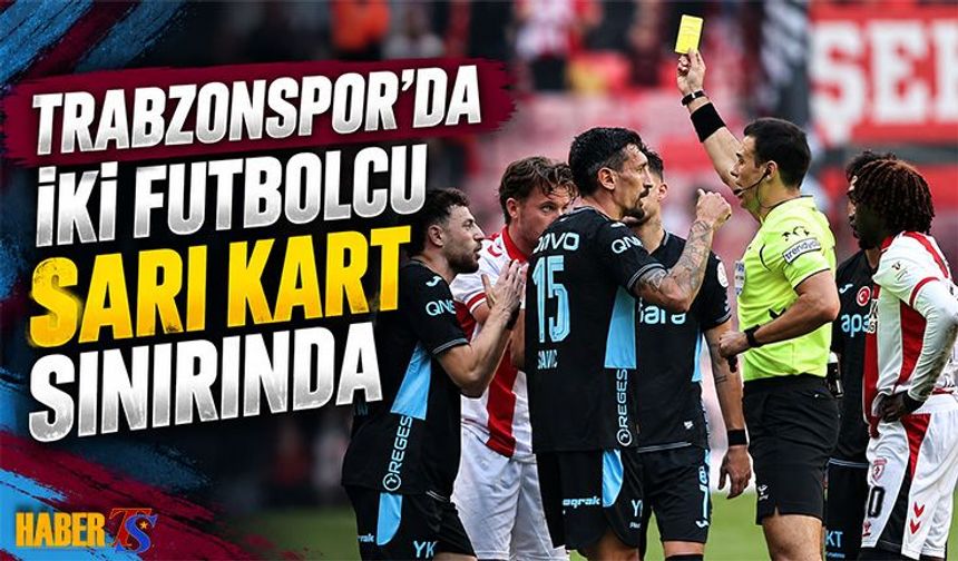 Trabzonspor'da Nwaiwu ve Savic Sarı Kart Sınırında