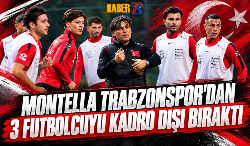 Montella Trabzonspor'dan 3 Futbolcuyu Kadro Dışı Bıraktı