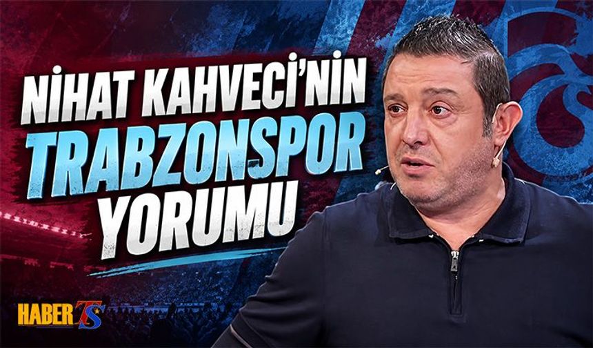 Nihat Kahveci'den Trabzonspor Ve Salah Övgüsü