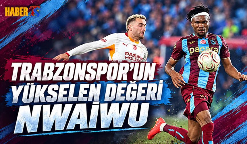 Chibuike Nwaiwu'nun Piyasa Değeri Fırladı