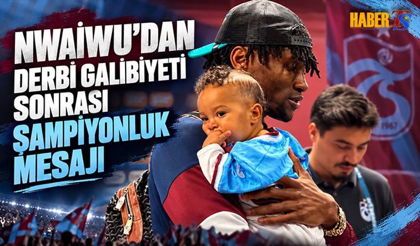 Nwaiwu'dan Beşiktaş Galibiyeti Sonrası Şampiyonluk Mesajı
