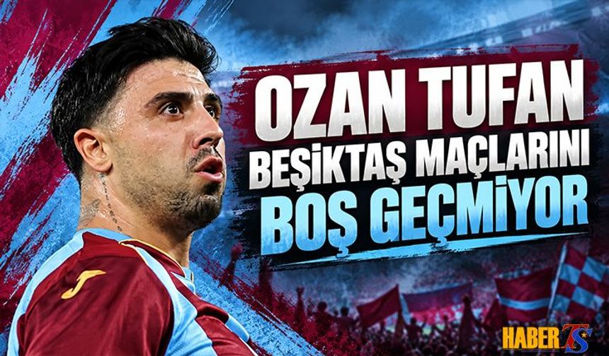 Ozan Tufan Beşiktaş'a Karşı Geleneğini Sürdürdü
