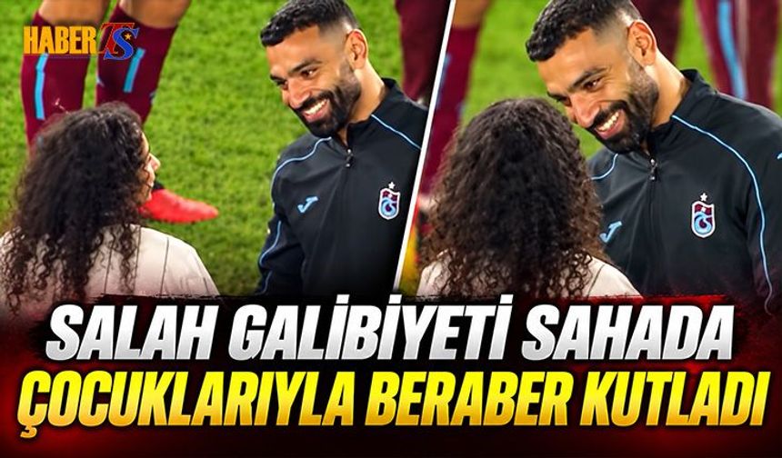 Mohamed Salah Maç Sonu Ailesiyle Buluştu