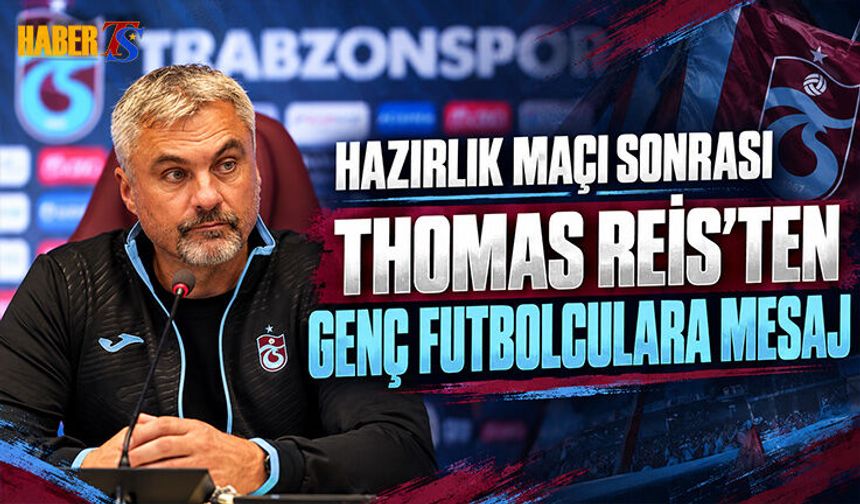 Reis’ten Trabzonspor’un Gençlerine Önemli Mesaj