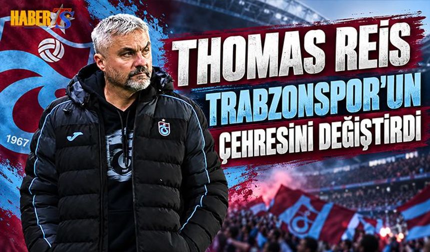 Thomas Reis Trabzonspor'un Çehresini Değiştirdi