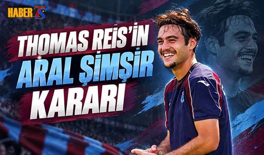Thomas Reis'in Aral Şimşir Kararı