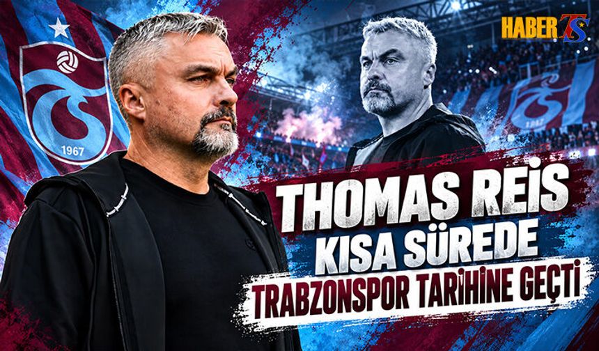 Thomas Reis Trabzonspor Tarihine Geçti