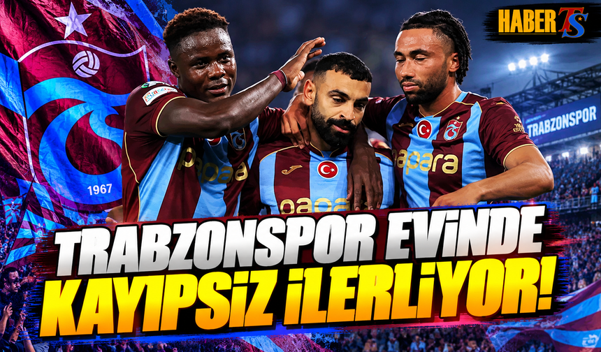 Trabzonspor Evinde Kayıpsız İlerliyor