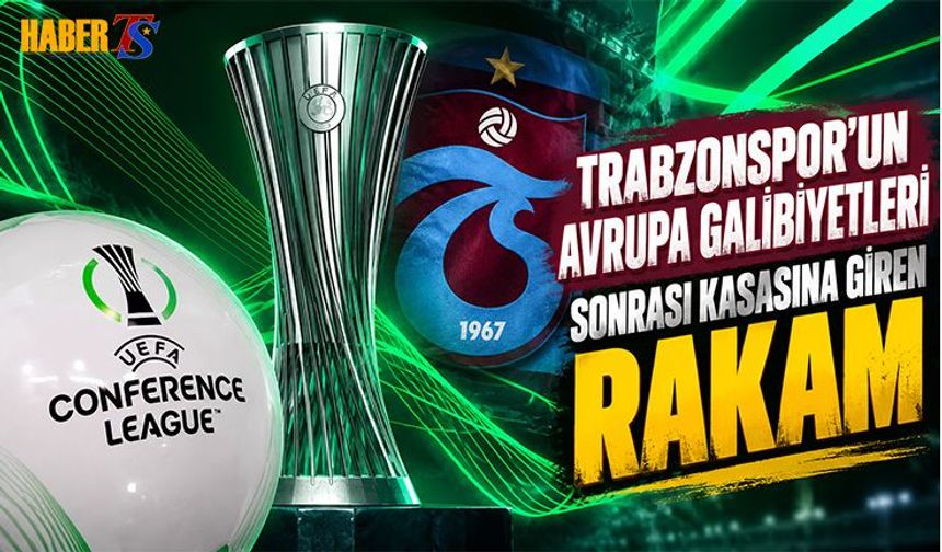 Trabzonspor Avrupa'da Kazandıkça Kasasını Dolduruyor