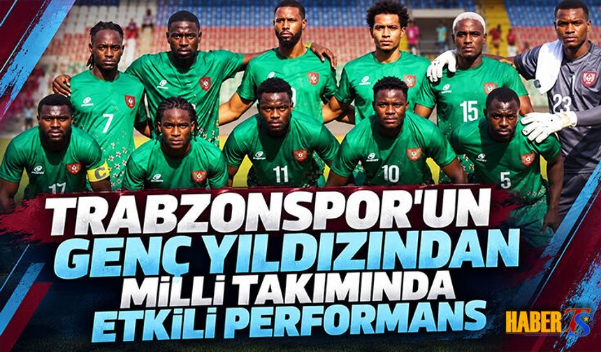 Trabzonspor'un Genç Yıldızı Milli Takımında Fırtına Gibi Esti