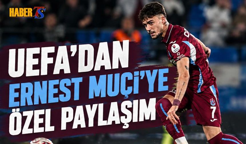 UEFA'dan Ernest Muçi'ye Özel Paylaşım