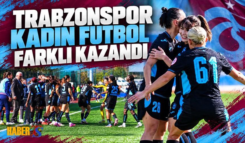 Trabzonspor Kadın Futbol Takımı Farklı Kazandı