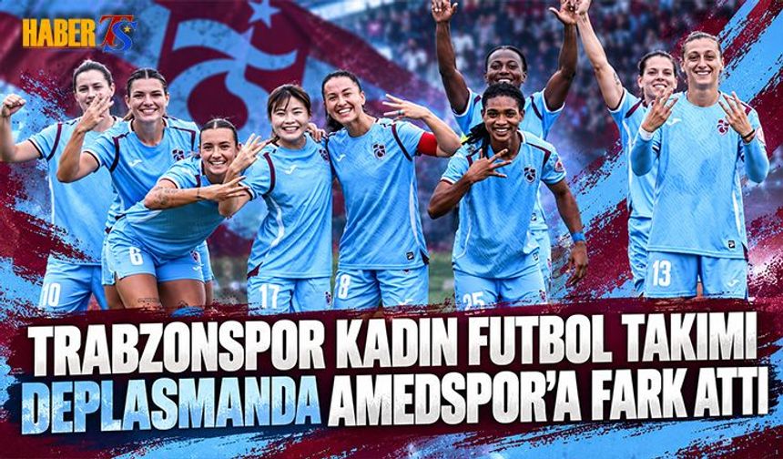 Trabzonspor Kadın Futbol Takımı Amed’i 4-0 Yendi