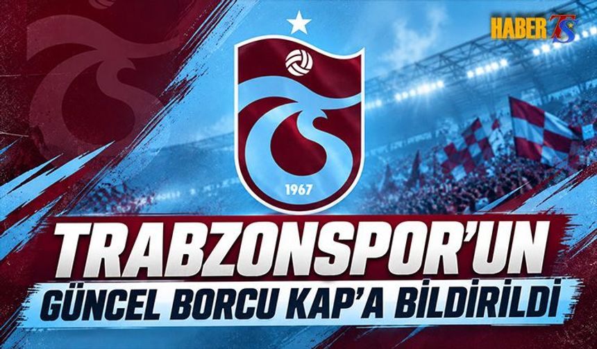 Trabzonspor’un Borcu Yarı Yarıya Düştü