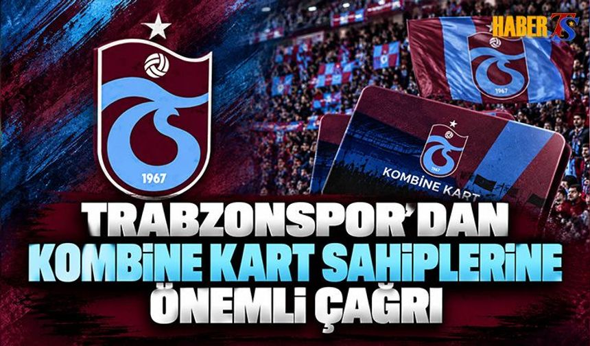 Trabzonspor'dan Taraftara Teşekkür Ve Kombine Çağrısı