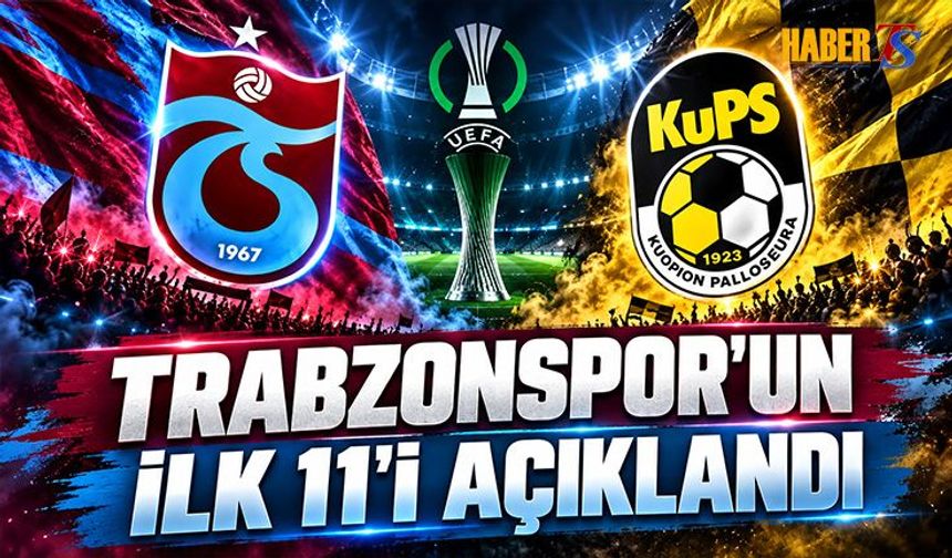 Trabzonspor'un KuPS Maçı İlk 11'i Belli Oldu