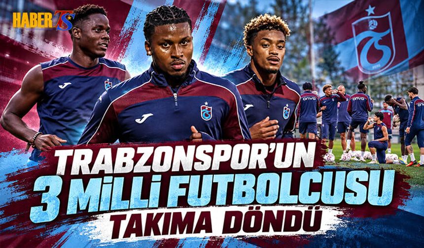 Trabzonspor’da Milli Oyuncular Takıma Döndü