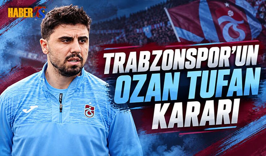 Trabzonspor Ozan Tufan İçin Kararını Verdi