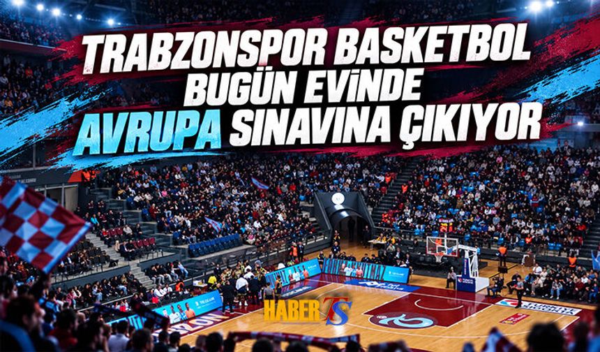 Trabzonspor Basketbol Avrupa Sahnesinde