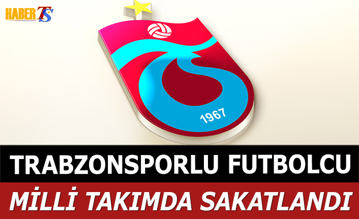 Trabzonsporlu Futbolcu Milli Takımda Sakatlandı Trabzon Haber Trabzonspor Haberleri