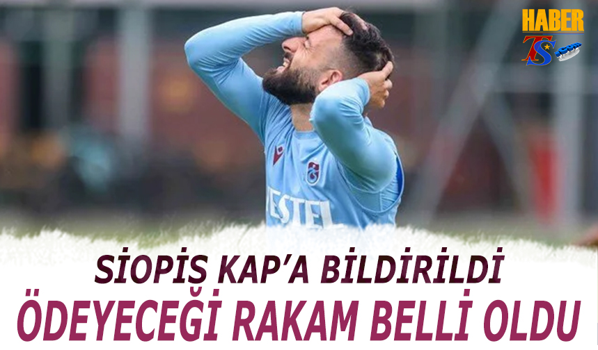 Trabzonspor Siopis Ayrılığını KAP'a Bildirdi - Trabzon Haber ...