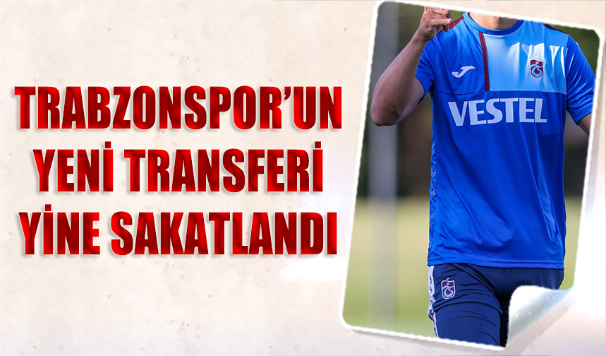 Trabzonspor'un Yeni Transferi Bir Daha Sakatlandı - Trabzon Haber ...