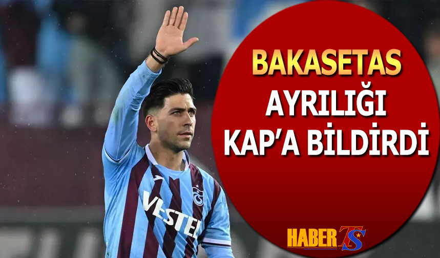 Trabzonspor Bakasetas'ı KAP'a Bildirdi - Trabzon Haber - Trabzonspor ...