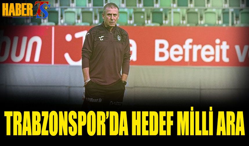 Trabzonspor'da Hedef Milli Ara - Trabzon Haber | Son Dakika Trabzonspor ...