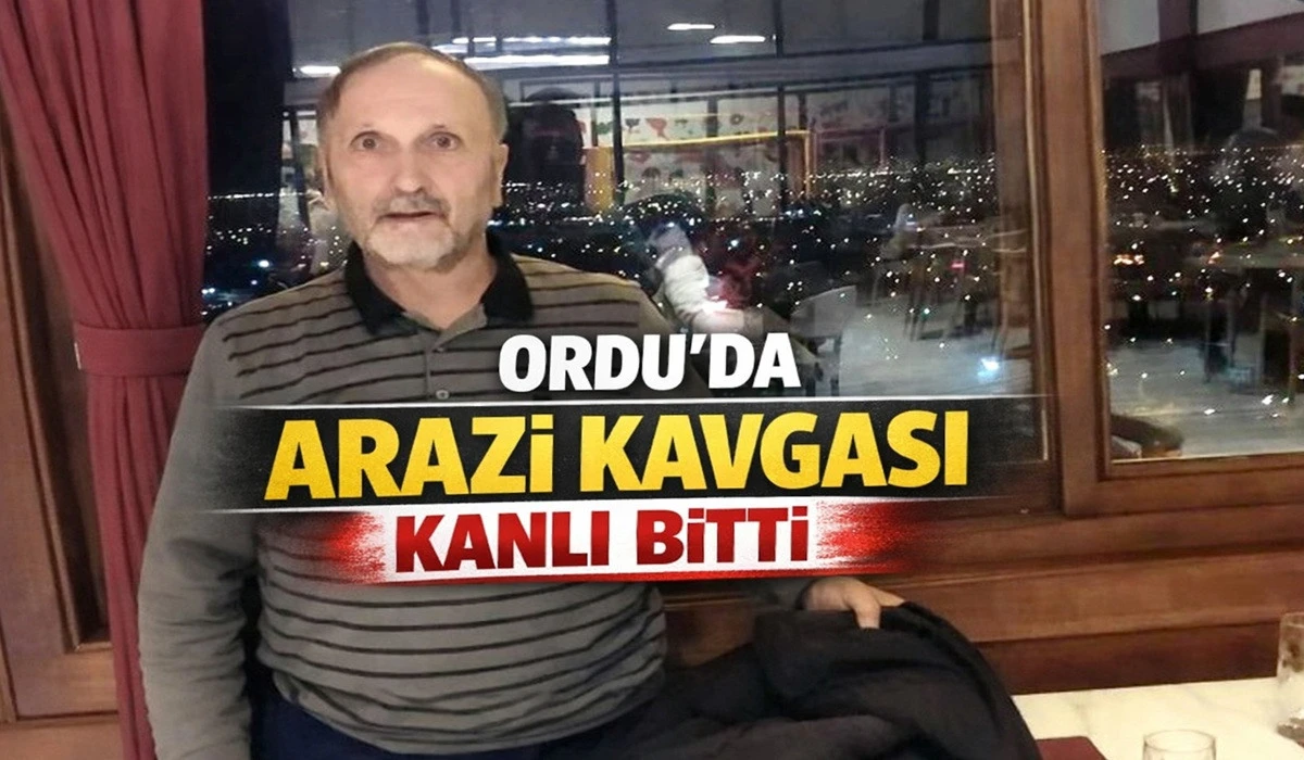 Orduda Arazi Kavgasi 70 Yasindaki Sahis Hayatini Kaybetti 002256 20260407