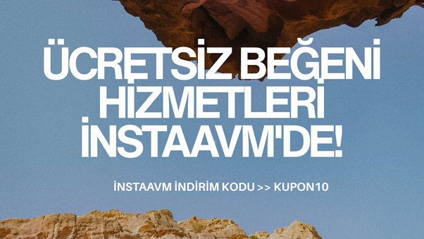 Ücretsiz Beğeni Hizmetleri instaAVM'de!