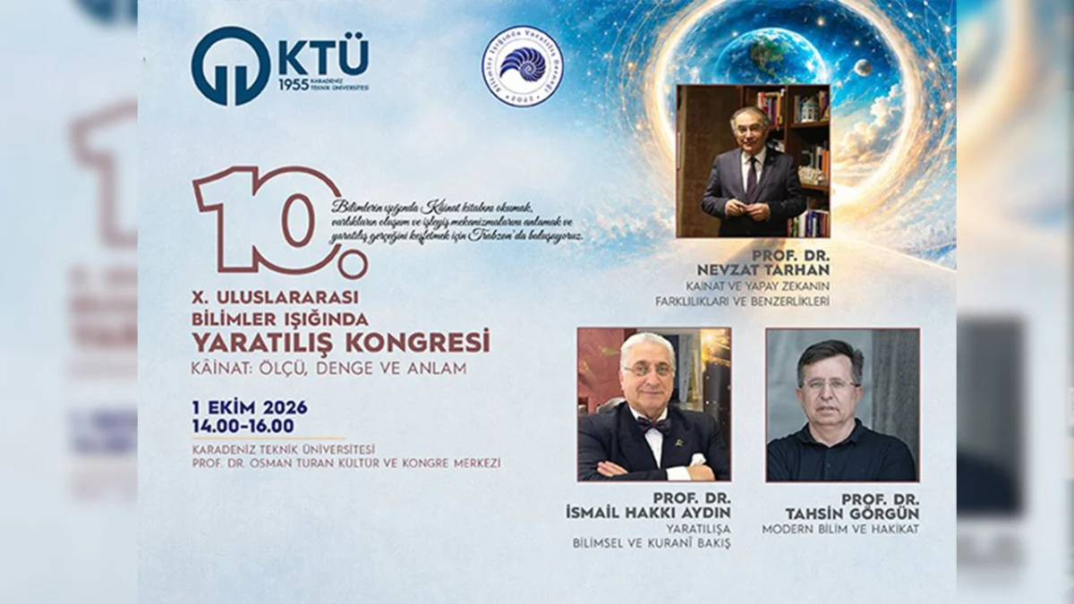 Ktu De Dev Bulusma Bilim Dunyasi 10 Uluslararasi Yaratilis Kongresi Nde Bulusacak 1