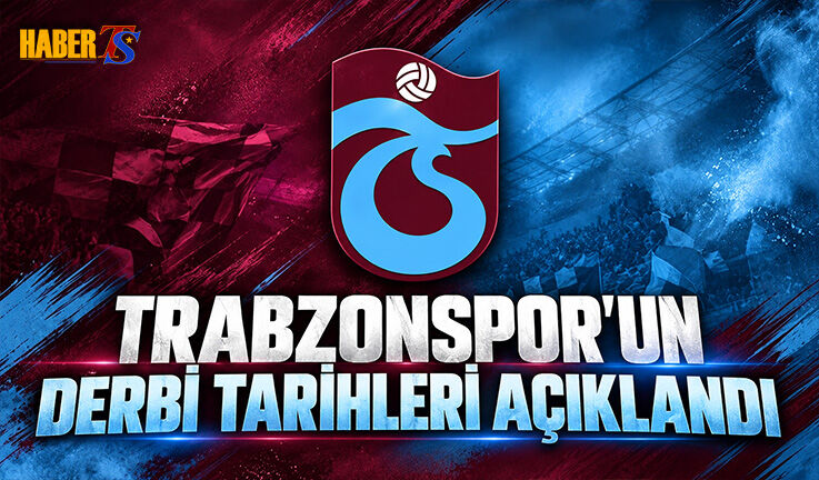 Trabzonspor’un Derbi Takvimi Belli Oldu
