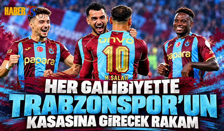 Her Galibiyette Trabzonspor'un Kasasına Girecek Rakam