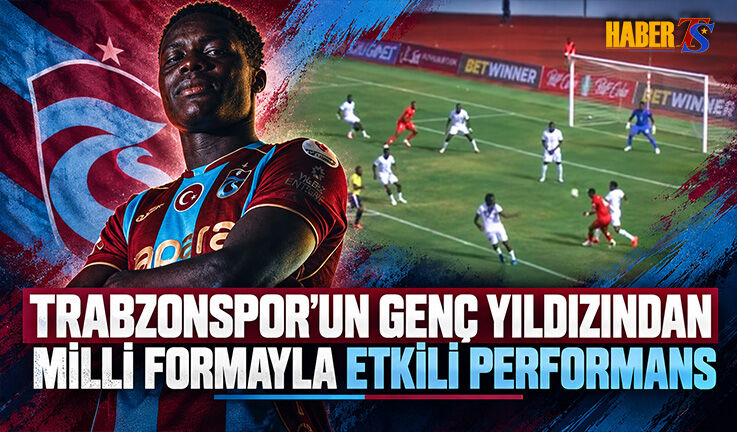 Trabzonspor'un Genç Yıldızı Attığı Golle Nijerya'yı Üzdü