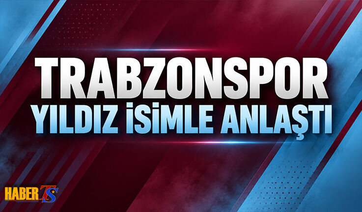 Trabzonspor Reis'in İstediği Yıldız İsimle Anlaştı