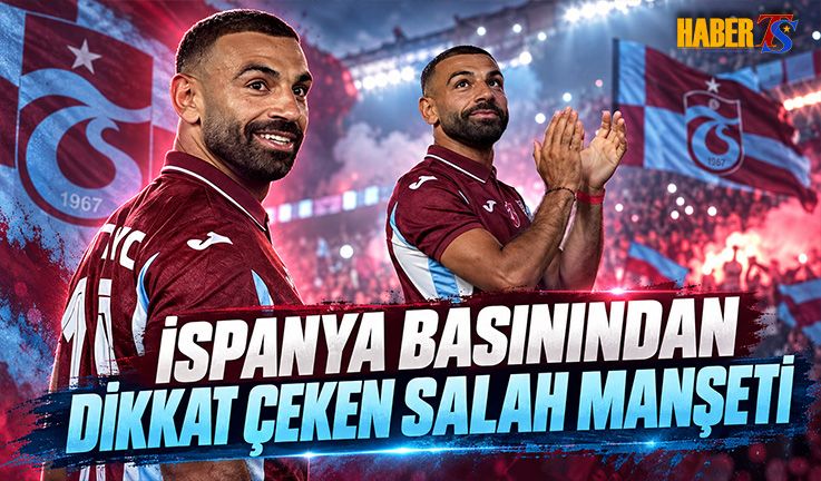İspanyol Basınından Salah İçin Çarpıcı Başlık