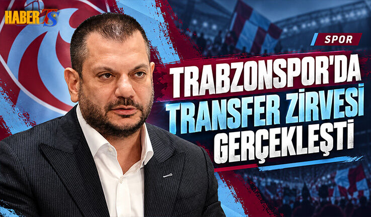 Trabzonspor'da Transfer Zirvesi Gerçekleşti